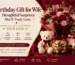 Birthday gift for wife with flowers, birthday cake, chocolates, luxury hampers, and romantic surprises in Karachi.
